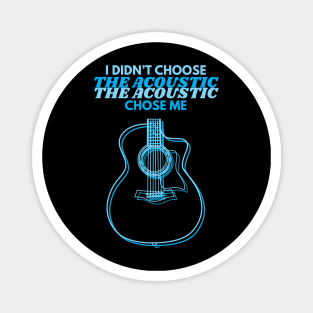 I Didn't Choose The Acoustic Auditorium Style Guitar Body Outline Magnet